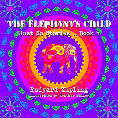 The Elephant's Child 1497414873 Book Cover