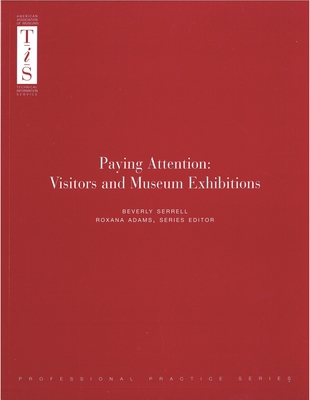 Paying Attention: Visitors and Museum Exhibitions 0931201462 Book Cover