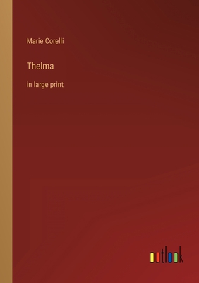 Thelma: in large print 3368624784 Book Cover