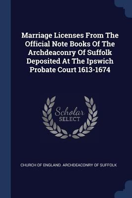 Marriage Licenses From The Official Note Books ... 1377211517 Book Cover