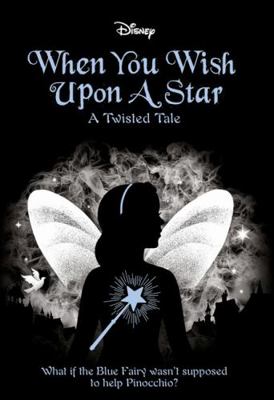 When You Wish Upon a Star (Disney: A Twisted Ta... 1760264083 Book Cover