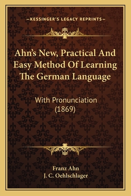 Ahn's New, Practical And Easy Method Of Learnin... 1165266598 Book Cover