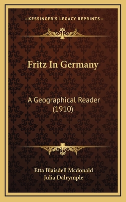 Fritz In Germany: A Geographical Reader (1910) 1166635031 Book Cover