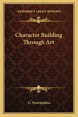 Character Building Through Art 116288956X Book Cover