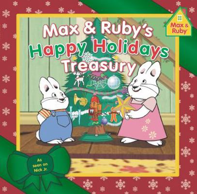 Max & Ruby's Happy Holidays Treasury (Max and R... 0448483653 Book Cover