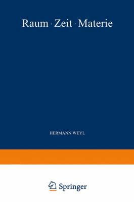 Raum - Zeit - Materie: Vorlesungen Über Allgeme... [German] 3642981399 Book Cover