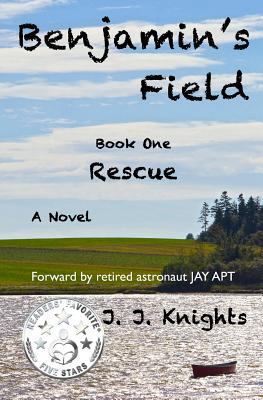 Benjamin's Field: Rescue 1505391571 Book Cover