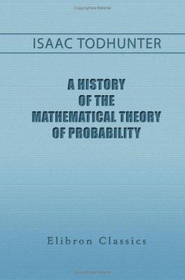 A History of the Mathematical Theory of Probabi... 1402186770 Book Cover