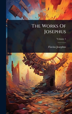 The Works Of Josephus 1024823067 Book Cover