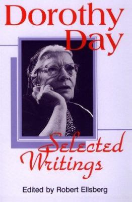 Dorothy Day, Selected Writings: By Little and b... 0883448025 Book Cover