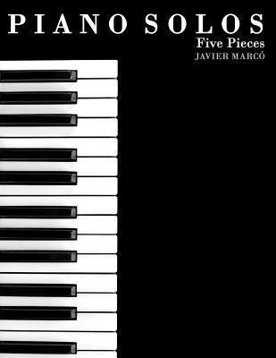 Piano Solos: Five Pieces 1475229399 Book Cover