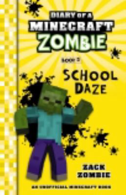 Diary of a Minecraft Zombie #5: School Daze 1743818319 Book Cover