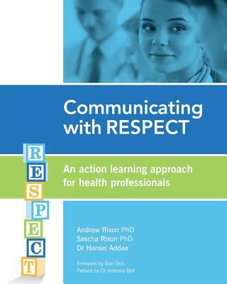 Communicating with RESPECT: An action learning ... 1456627589 Book Cover
