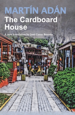 The Cardboard House by Martín Adán: A new trans... 0578690160 Book Cover