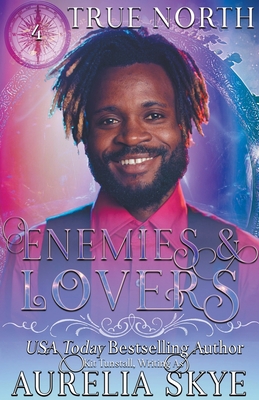 True North #4: Enemies & Lovers B0C3PPM6GJ Book Cover