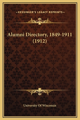 Alumni Directory, 1849-1911 (1912) 1169346081 Book Cover