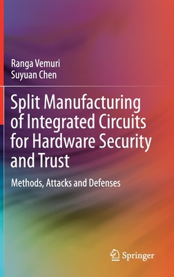 Split Manufacturing of Integrated Circuits for ... 3030734447 Book Cover