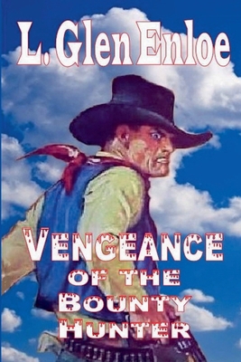 Vengeance of the Bounty Hunter B0F7F5VG4P Book Cover