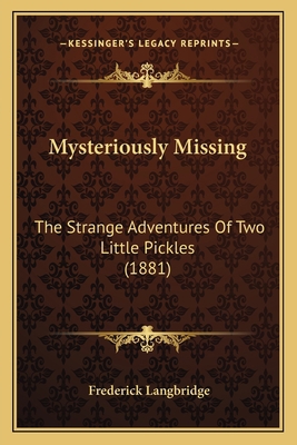 Mysteriously Missing: The Strange Adventures Of... 1164864173 Book Cover