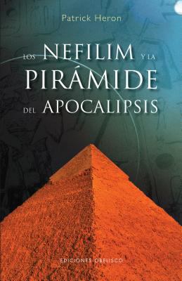 Los Nefilim y la Piramide del Apocalipsis [Spanish] B006ZBUNVY Book Cover