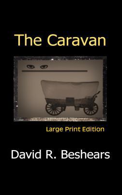 The Caravan - LPE: Large Print Edition 0996181830 Book Cover