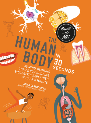 The Human Body in 30 Seconds: 30 Mind-Blowing T... 1782404864 Book Cover