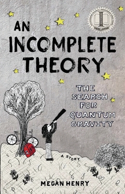 An Incomplete Theory: The Search for Quantum Gr... B0DB3SF22N Book Cover