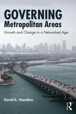 Governing Metropolitan Areas: Growth and Change... 0415899354 Book Cover