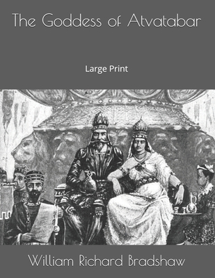 The Goddess of Atvatabar: Large Print 1697369502 Book Cover