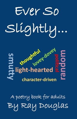 Ever So Slightly... B0CLJHDV7L Book Cover