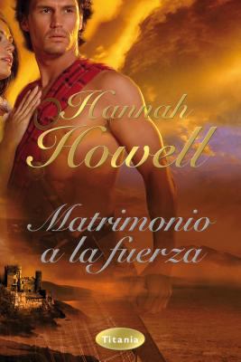 Matrimonio a la Fuerza = Highland Wedding [Spanish] 8496711927 Book Cover