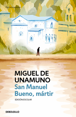 San Manuel Bueno, Mártir / Saint Manuel, Martyr [Spanish] 8466360255 Book Cover
