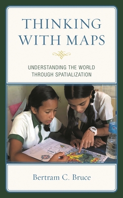 Thinking with Maps: Understanding the World Thr... 1475859295 Book Cover