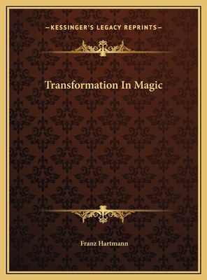 Transformation In Magic 116941561X Book Cover