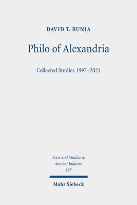 Philo of Alexandria: Collected Studies 1997-2021 3161618769 Book Cover