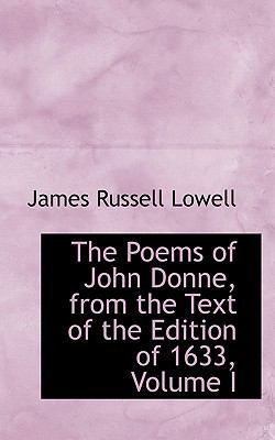 The Poems of John Donne, from the Text of the E... 1116798107 Book Cover