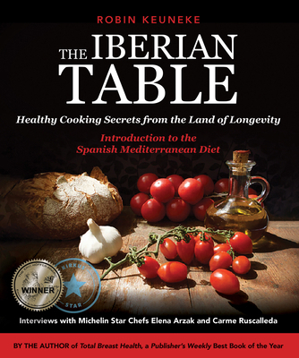 The Iberian Table: Healthy Cooking Secrets from... 0692982191 Book Cover