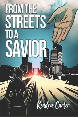 From the Streets to A Savior 1951941128 Book Cover
