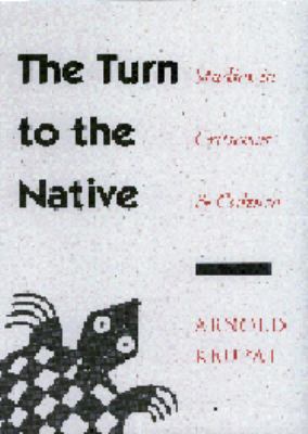 The Turn to the Native: Studies in Criticism an... 0803227353 Book Cover