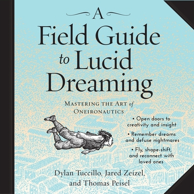 A Field Guide to Lucid Dreaming: Mastering the ... 1665158352 Book Cover