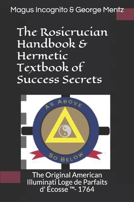The Rosicrucian Handbook & Hermetic Textbook of... 1794548661 Book Cover