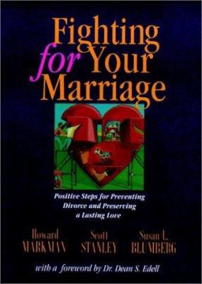 Fighting for Your Marriage: Positive Steps for ... 0787902802 Book Cover