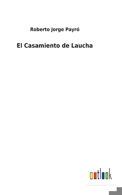 El Casamiento de Laucha [Spanish] 3752496436 Book Cover