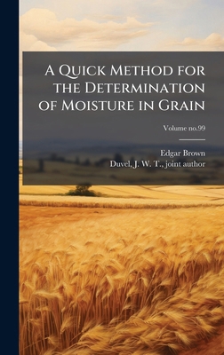 A Quick Method for the Determination of Moistur... 1025215079 Book Cover