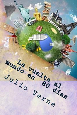 La vuelta al mundo en 80 días [Spanish] 1979250383 Book Cover