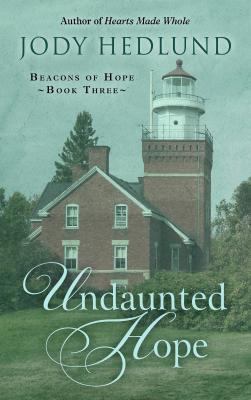 Undaunted Hope [Large Print] 1410487784 Book Cover