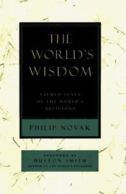 The World's Wisdom: Sacred Texts of the World's... 0785807187 Book Cover