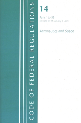 Code of Federal Regulations, Title 14 Aeronauti... 1636718086 Book Cover