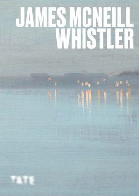 Artist's Series: James McNeill Whistler /anglais 1849769524 Book Cover