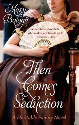 Then Comes Seduction: Number 2 in series (Huxta... 074994286X Book Cover